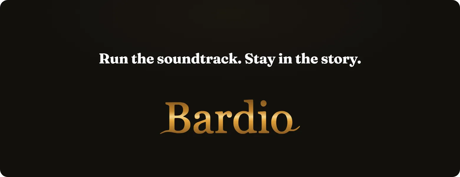 Run the soundtrack. Stay in the story.